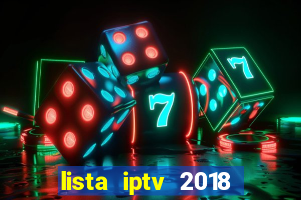 lista iptv 2018 gratis atualizada futebol